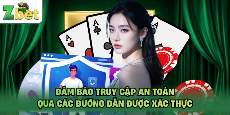 Đảm bảo truy cập an toàn qua các đường dẫn được xác thực