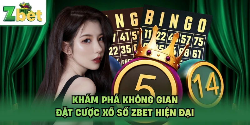 Khám phá không gian đặt cược xổ số ZBET hiện đại