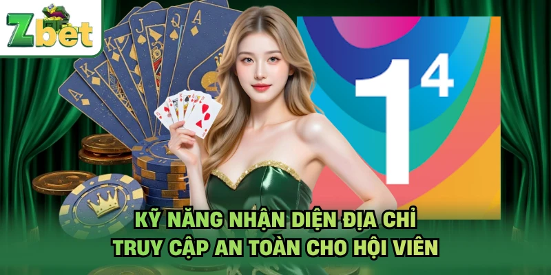 Kỹ năng nhận diện địa chỉ truy cập an toàn cho hội viên