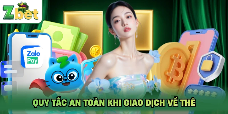 Quy tắc an toàn khi giao dịch về thẻ