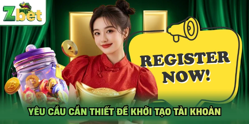 Yêu cầu cần thiết để khởi tạo tài khoản